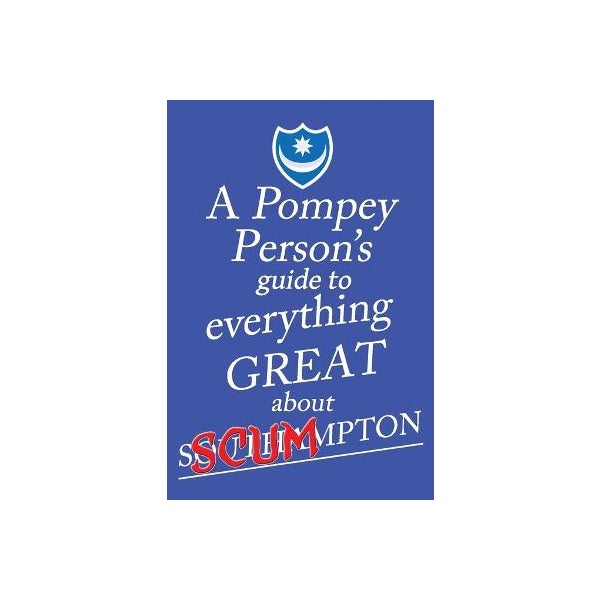 A Pompey Person's Guide to Everything Great About Southampton -