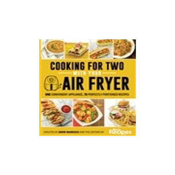 Cooking for Two with Your Air Fryer -