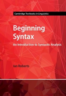 Beginning Syntax by Ian Roberts | Paper Plus