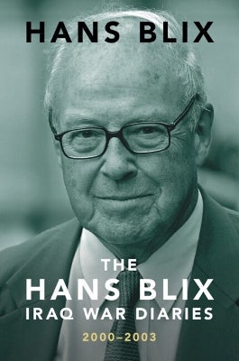 The Hans Blix Iraq War Diaries by Hans Blix | Paper Plus