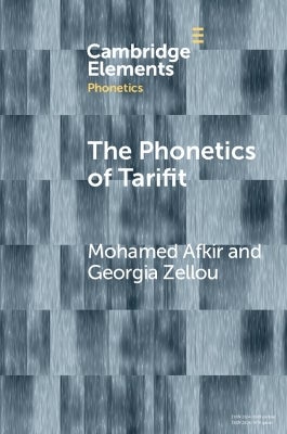 The Phonetics of Tarifit by Mohamed Afkir, Georgia Zellou | Paper Plus