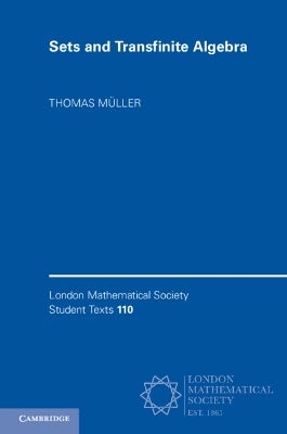 Sets and Transfinite Algebra by Thomas Müller | Paper Plus