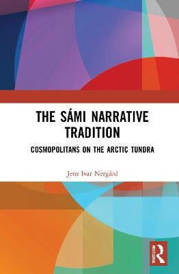 The Sámi Narrative Tradition by Jens-Ivar Nergård | Paper Plus