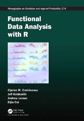 Functional Data Analysis with R by Ciprian M. Crainiceanu, Jeff ...