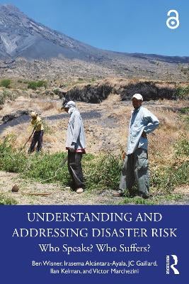Understanding and Addressing Disaster Risk by Ben Wisner, Irasema ...