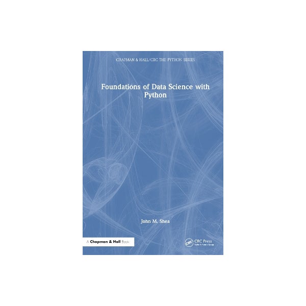 Foundations of Data Science with Python by John M. Shea | Paper Plus