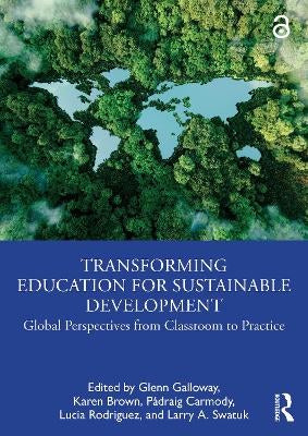 Transforming Education for Sustainable Development by Glenn Galloway ...