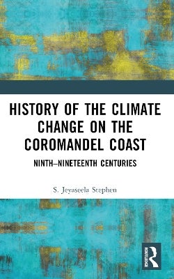 History of the Climate Change on the Coromandel Coast by S.Jeyaseela ...