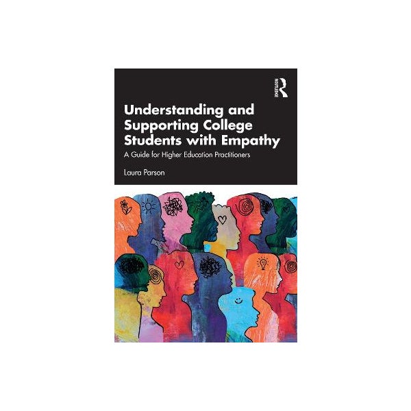 Understanding and Supporting College Students with Empathy by Laura ...