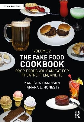 The Fake Food Cookbook Volume 2 by Karestin Harrison, Tamara L. Honesty ...