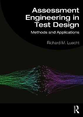 Assessment Engineering in Test Design by Richard M. Luecht | Paper Plus