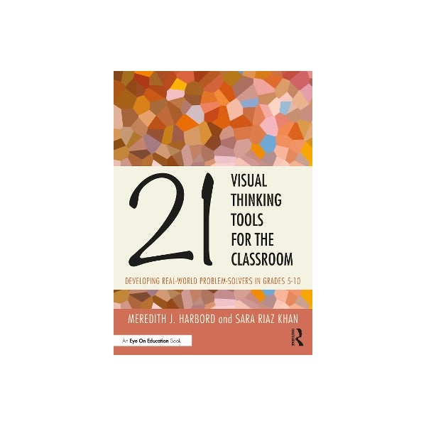 Visual Thinking Classroom 21 Visual Thinking Tools for the Classroom by Meredith J. Harbord, Sara ...