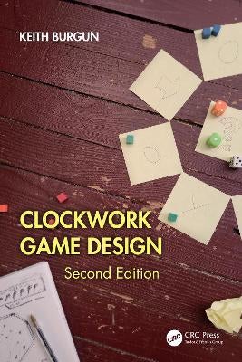Clockwork Game Design by Keith Burgun | Paper Plus