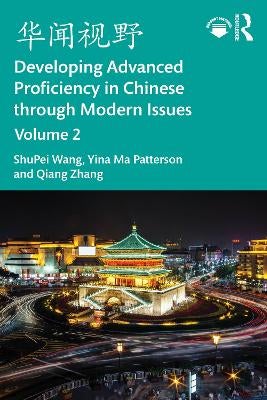 Developing Advanced Proficiency in Chinese through Modern Issues Volume ...