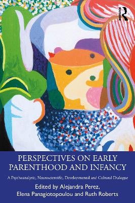 Perspectives on Early Parenthood and Infancy by Alejandra Perez | Paper ...