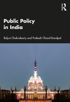 Public Policy In India By Bidyut Chakrabarty, Prakash Chand Kandpal ...