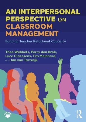 An Interpersonal Perspective on Classroom Management by Theo Wubbels ...