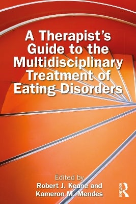 A Therapist’s Guide to the Multidisciplinary Treatment of Eating ...