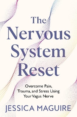 The Nervous System Reset by Jessica Maguire | Paper Plus