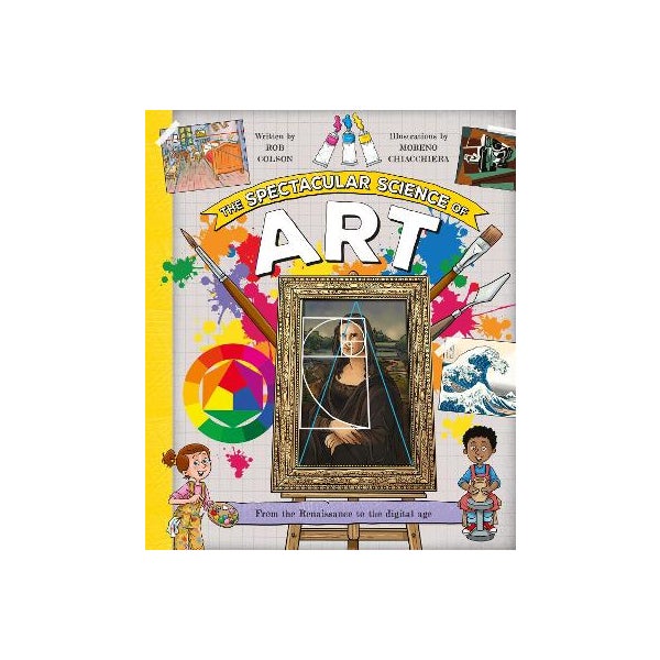 The Spectacular Science of Art by Rob Colson | Paper Plus