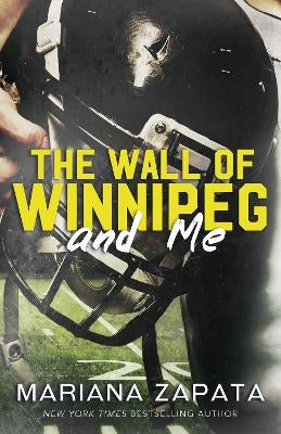 The Wall of Winnipeg and Me by Mariana Zapata Paper Plus