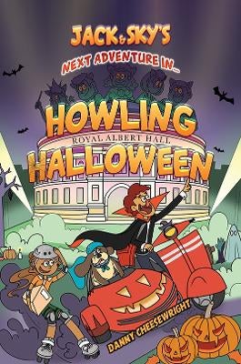 Jack & Sky’s Next Adventure in… Howling Halloween by Danny Cheesewright ...