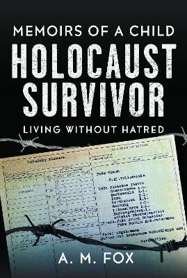 Memoirs of a Child Holocaust Survivor by A. M. Fox | Paper Plus