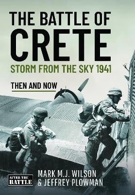 The Battle of Crete by Jeffrey Plowman, Mark M J Wilson | Paper Plus