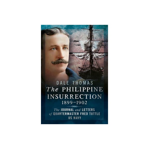 Fed Tuttle The Philippine Insurrection 1899–1902 by | Paper Plus