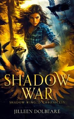 Shadow War by Jilleen Dolbeare | Paper Plus