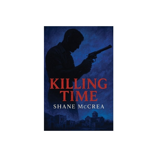 Kill Time Paper Killing Time by Shane McCrea | Paper Plus