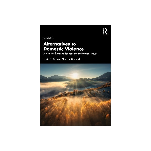 Alternatives to Domestic Violence by Kevin A. Fall, Shareen Howard | Paper Plus