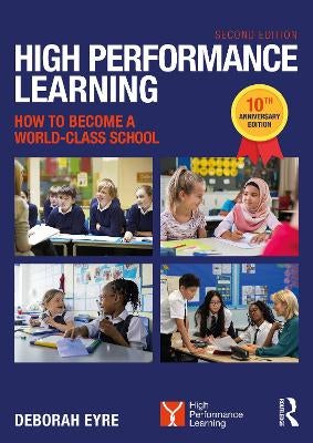 High Performance Learning: How to Become a World-Class School by ...