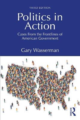 Politics in Action by Gary Wasserman | Paper Plus