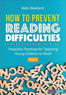 How to Prevent Reading Difficulties, Grades PreK-3 by Mark Weakland ...