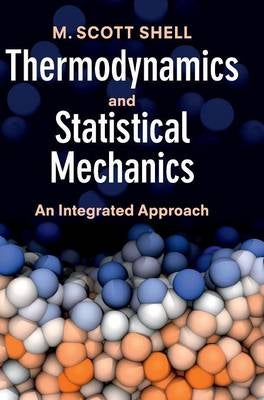 Thermodynamics and Statistical Mechanics by M. Scott Shell | Paper Plus