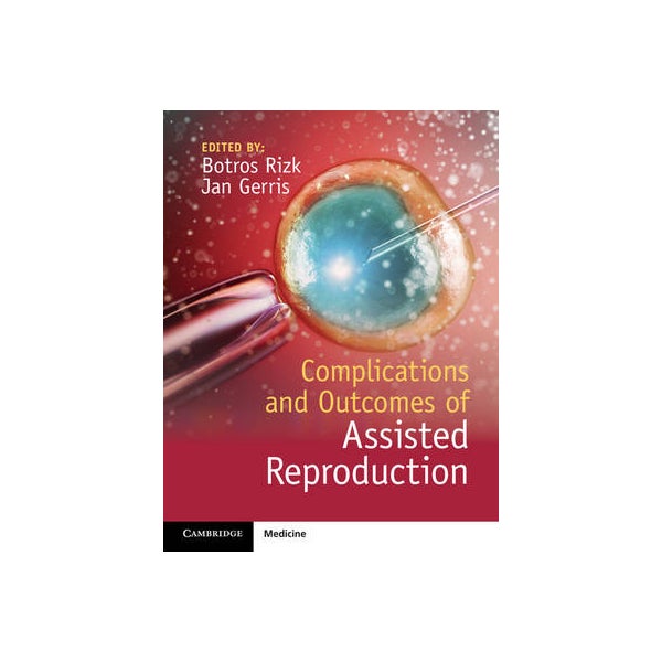 Complications and Outcomes of Assisted Reproduction -