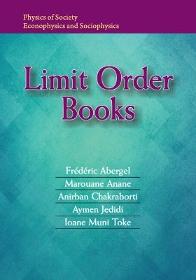 Limit Order Books by Frédéric Abergel, Marouane Anane, Anirban ...
