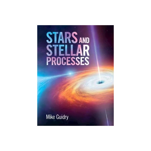 Stars and Stellar Processes -