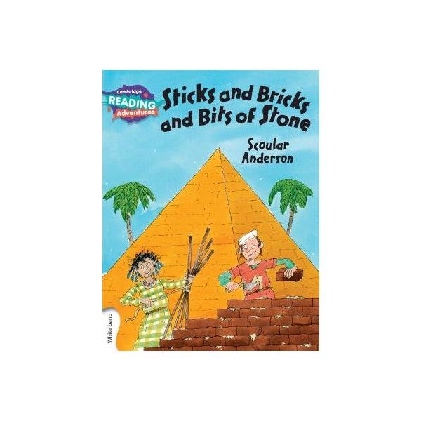 Cambridge Reading Adventures Sticks and Bricks and Bits of Stone White Band -