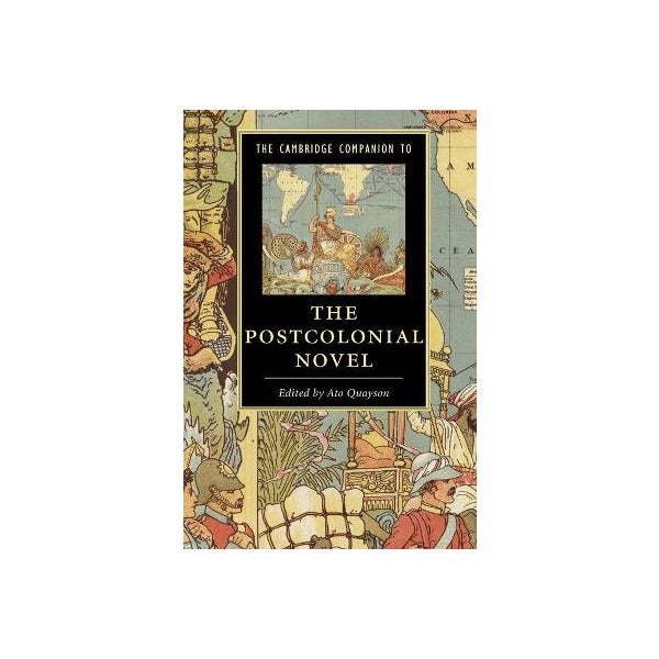 The Cambridge Companion to the Postcolonial Novel -