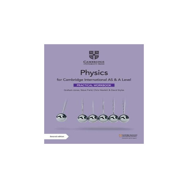 Cambridge International AS & A Level Physics Practical Workbook -