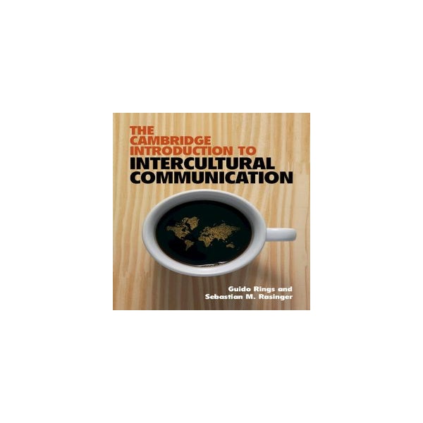 The Cambridge Introduction to Intercultural Communication -