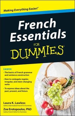 French Essentials For Dummies by Laura K. Lawless, Zoe Erotopoulos