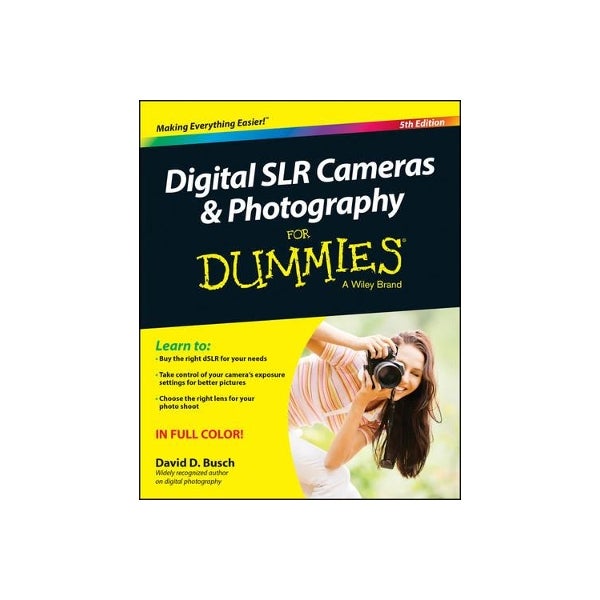 Digital SLR Cameras & Photography For Dummies -