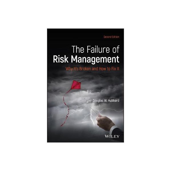 The Failure of Risk Management -