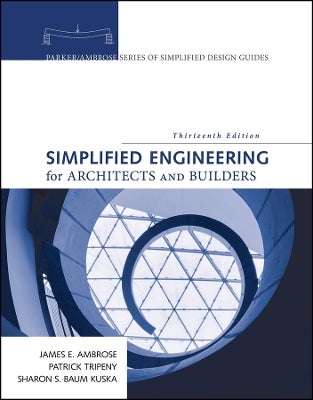 Simplified Engineering for Architects and Builders by James Ambrose ...