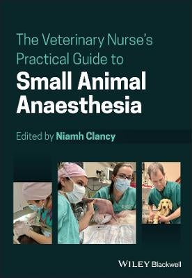 The Veterinary Nurse's Practical Guide to Small An imal