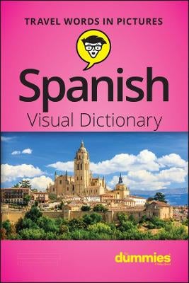 Spanish Visual Dictionary For Dummies by The Experts at Dummies | Paper ...