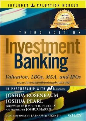 Investment Banking (Third Edition） Investment Banking by Joshua Rosenbaum, Joshua Pearl | Paper Plus